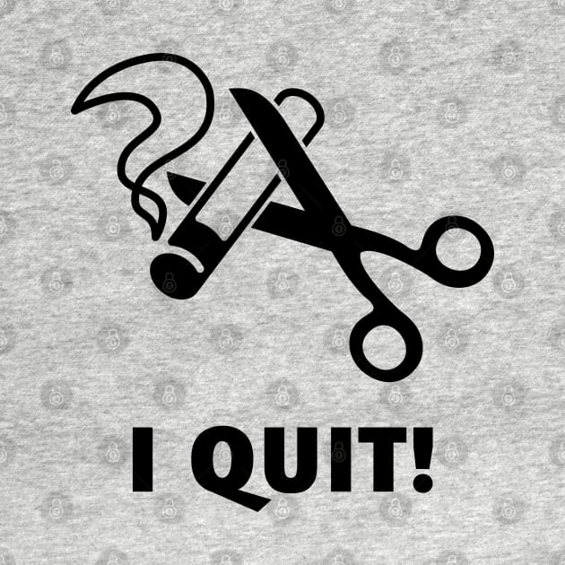 I Quit! (Ex-Smoker / Stop Smoking / Black) by MrFaulbaum